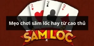 Bí Kíp Chơi Sâm Lốc HB88 Bất Bại Dành Cho Mọi Game Thủ